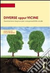 Diverse eppur vicine. Associazioni e imprese per la responsabilità sociale. E-book. Formato PDF ebook