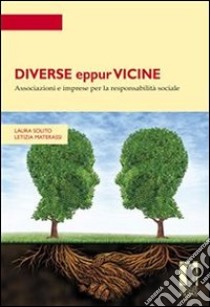 Diverse eppur vicine. Associazioni e imprese per la responsabilità sociale. E-book. Formato EPUB ebook di Laura Solito