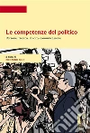 Le competenze del politico. Persone, ricerca, lavoro, comunicazione. E-book. Formato EPUB ebook di Riccardo Roni