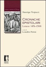 Cronache epistolari. Lettere 1476-1508. E-book. Formato PDF ebook