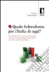 Quale federalismo per l'Italia di oggi?. E-book. Formato EPUB ebook