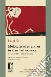 Molecules of an author in search of memory: a civil-scientific play of two acts. E-book. Formato EPUB ebook di Dei Luigi