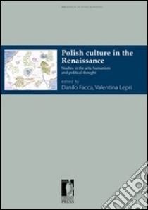 Polish culture in the Renaissance. E-book. Formato PDF ebook di Danilo Facca