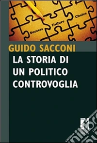 La storia di un politico controvoglia. E-book. Formato EPUB ebook