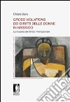 Gross violations dei diritti delle donne in Messico. La risposta del diritto internazionale. E-book. Formato EPUB ebook di Chiara Dara