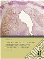 Clinical embryology of human larynx for conservative compartmental surgery. A text and atlas. E-book. Formato EPUB ebook