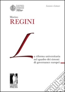 La riforma universitaria nel quadro dei sistemi di governance europei. E-book. Formato EPUB ebook di Marino Regini