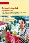 Processi industriali e parti sociali : Una riflessione sulle imprese italiane in Cina (Jiangsu) e sulle imprese cinesi in Italia (Prato). E-book. Formato PDF ebook