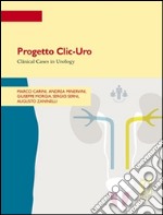 Progetto Clic-Uro: Clinical Cases in Urology. E-book. Formato PDF