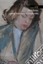 Non finito, opera interrotta e modernità. E-book. Formato EPUB ebook