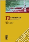 Memoria Viva: Responsabilità del ricordare e partecipazione civica. E-book. Formato EPUB ebook di Marialuisa Menegatto