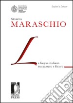 La lingua italiana tra passato e futuro. E-book. Formato EPUB