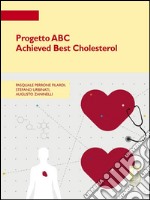 Progetto ABC. Achieved best cholesterol. E-book. Formato PDF ebook