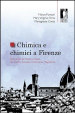 Chimica e chimici a FirenzeDall’ultimo dei Medici al Padre del Centro Europeo di Risonanze Magnetiche. E-book. Formato EPUB ebook