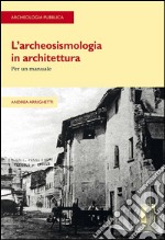 L’archeosismologia in architettura: Per un manuale. E-book. Formato EPUB ebook