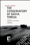 The conservatory of Santa Teresa. E-book. Formato PDF ebook di Klopp Charles Nelson Melinda (transleted by)