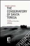 The conservatory of Santa Teresa. E-book. Formato EPUB ebook di Romano Bilenchi