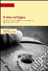 Il vino nel legno: La valorizzazione della biomassa legnosa dei boschi del Chianti. E-book. Formato PDF ebook