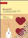 Racconti 33: Come migliorare la pratica clinica quotidiana partendo dalla Medicina Narrativa. E-book. Formato PDF ebook di Zaninelli Augusto