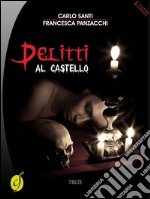 Delitti al castello. E-book. Formato EPUB ebook