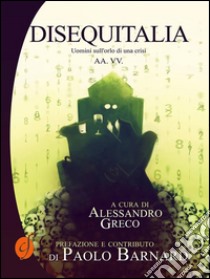 Disequitalia - Uomini sull'orlo di una crisi. E-book. Formato EPUB ebook di AA. VV.