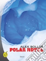 Polar Hotel. E-book. Formato EPUB ebook