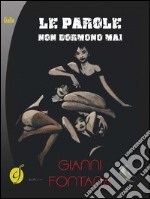 Le parole non dormono mai. E-book. Formato EPUB ebook