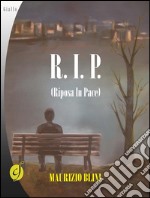 R.I.P. Riposa in pace. E-book. Formato EPUB ebook