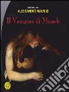 Il vampiro di Munch. E-book. Formato PDF ebook