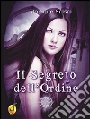 Il segreto dell'ordine. E-book. Formato EPUB ebook di Monique Scisci
