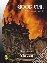 Good Evil - Il bene contro il male. E-book. Formato Mobipocket ebook