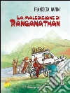 La maledizione di Ranganathan. E-book. Formato PDF ebook di Francesca Navoni