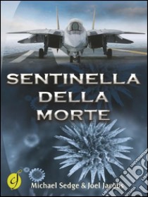 Sentinella della morte. E-book. Formato PDF ebook di Michael H. Sedge