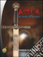 Astur - La spada della sorte. E-book. Formato Mobipocket ebook