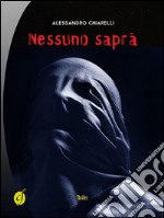 Nessuno saprà. E-book. Formato EPUB ebook