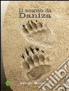 Il sogno di Daniza. E-book. Formato EPUB ebook di Davide Minuzzo