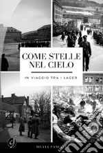 Come stelle nel cielo: In viaggio tra i Lager. E-book. Formato PDF ebook