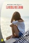 La nebbia nell'anima. E-book. Formato EPUB ebook