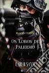 Os Lobos de Palermo. E-book. Formato PDF ebook di Carlo Santi