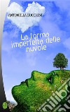 La forma imperfetta delle nuvole. E-book. Formato PDF ebook