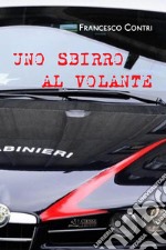 Uno sbirro al volante. E-book. Formato PDF ebook