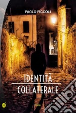 Identità collaterale. E-book. Formato PDF