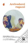 Arrivederci ragazzi. E-book. Formato PDF ebook di autori vari
