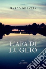 L'afa di luglio. E-book. Formato PDF ebook