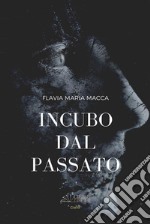 Incubo dal passato. E-book. Formato PDF ebook