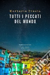 Tutti i peccati del mondo. E-book. Formato PDF ebook