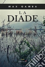 La Diade. E-book. Formato PDF ebook