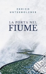 La porta nel fiume. E-book. Formato PDF ebook