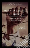 Quanto valeva la libertà. E-book. Formato PDF ebook