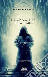 ll Monaco Nero di Wulmer. E-book. Formato PDF ebook di Ivana Tomasetti